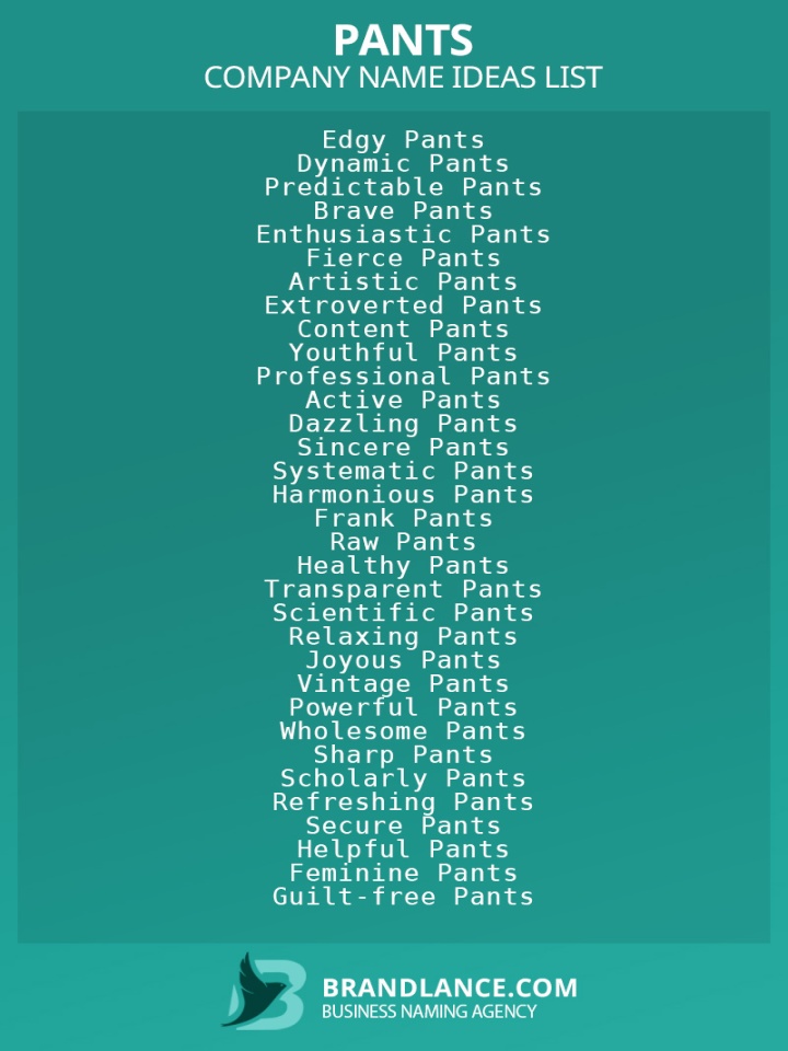 Best Pants Company Name Ideas List Generator () Best Pants Company Name Ideas List Generator ()